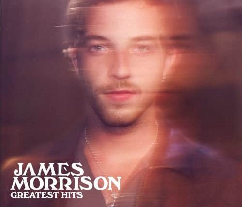 James Morrison Greatest Hits album out now