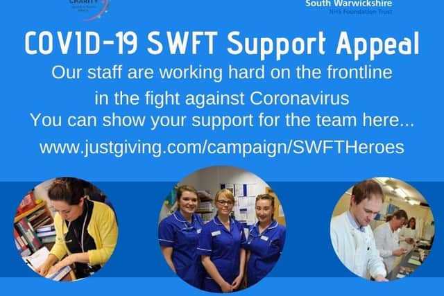 The South Warwickshire NHS Foundation Trust (SWFT) Charity has launched a Covid-19 appeal fund to raise funds to help staff. Photo supplied