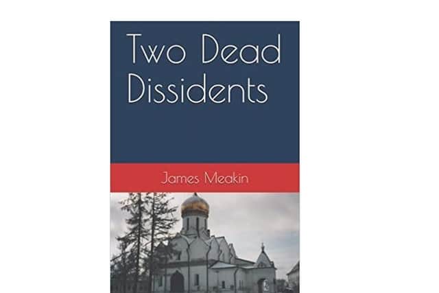 Two Dead Dissidents by James Meakin