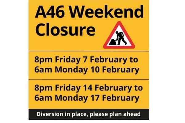 A46 Closure Weekend.