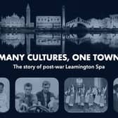 A promotional image for Leamington History Group's latest film Many Cultures, One Town – the story of post-war Leamington Spa. Picture courtesy of Leamington History Group