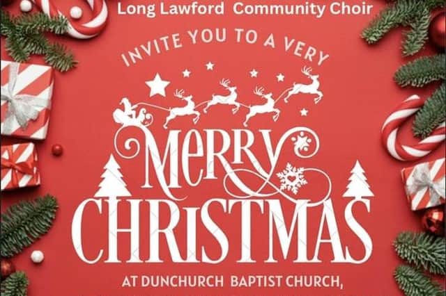 The Long Lawford Community Choir is holding a Christmas Concert on December 9.