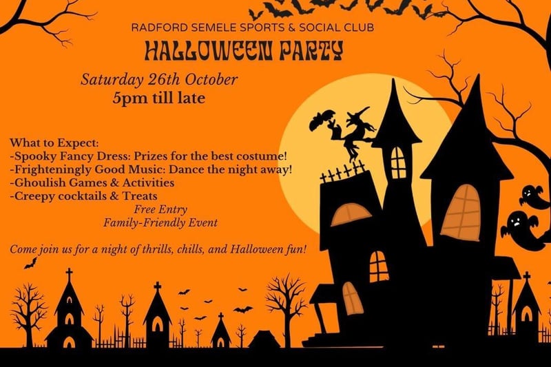 Radford Semele Sports & Social Club is hosting a family friendly Halloween Party on Saturday October 26 from 5pm until late. There will be prizes for the best fancy dress costumes, ghoulish games and activities and creepy cocktails and treats. Entry is free.