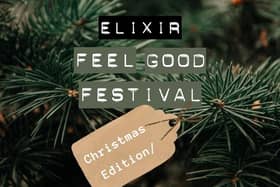 The Elixir Feel Good Festival - Christmas Edition.