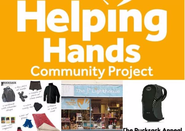 Helping Hands are appealing for rucksacks. Photos from Helping Hands.