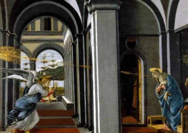 The Annunciation

PAINTINGS
painting
Botticelli, Sandro (circa 1445 - 1510, Italian)
Italy, Florence
tempera on panel
Italian
unframed dimensions: 495 x 619 mm; framed: 810 x 950 x 180 mm; sight edge 491 x 602 mm
  


Painting entitled 'The Annunciation' by Botticelli. Within a vaulted building the Virgin stands, with head bowed down at the apparition of the Angel of the Annunciation, who comes flying towards her through a portico, beyond which is seen a landscape with hills. Rays of glory are also directed towards the Virgin


174