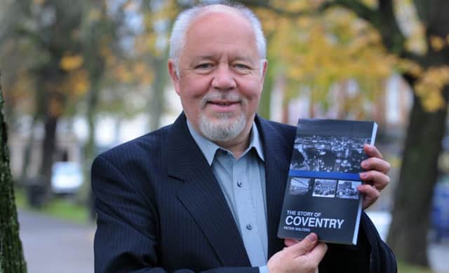 Peter Walters, author of The Story of Coventry.