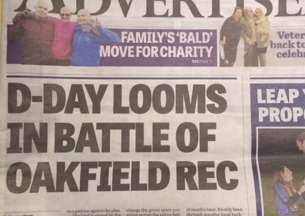 Last week's Advertiser reported how this evening's meeting was D-Day for the campaign