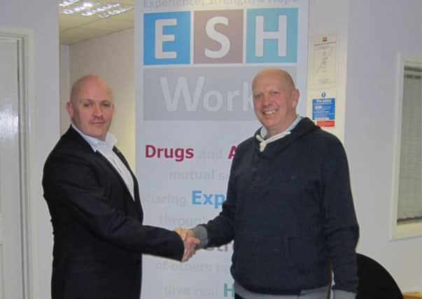 Will Johnston, Joint Commissioning Manager (Substance Misuse - Adult & Young People's Treatment & Care) with ESH Works Chief Executive Paul Urmiston.